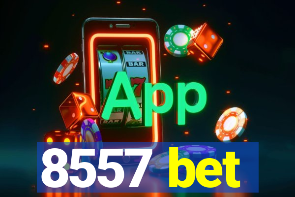 8557 bet